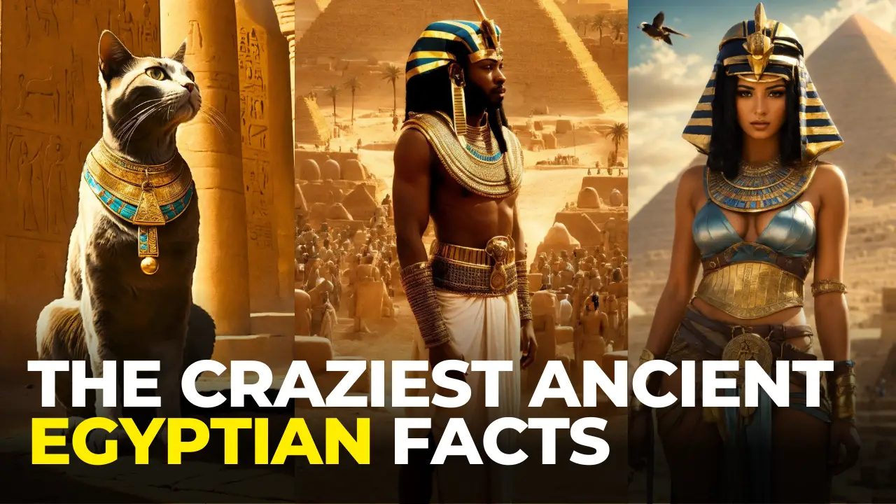 10 Crazy Facts About Ancient Egypt That Will Blow Your Mind